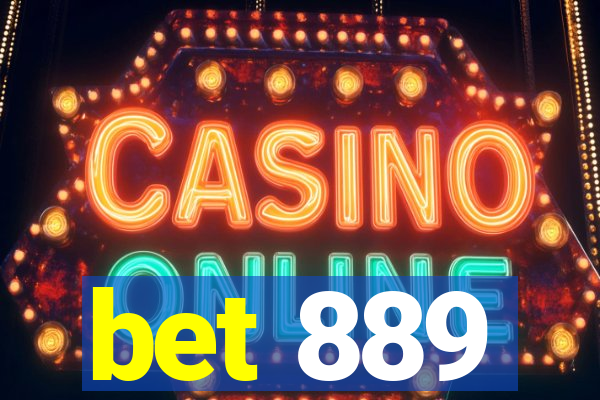 bet 889